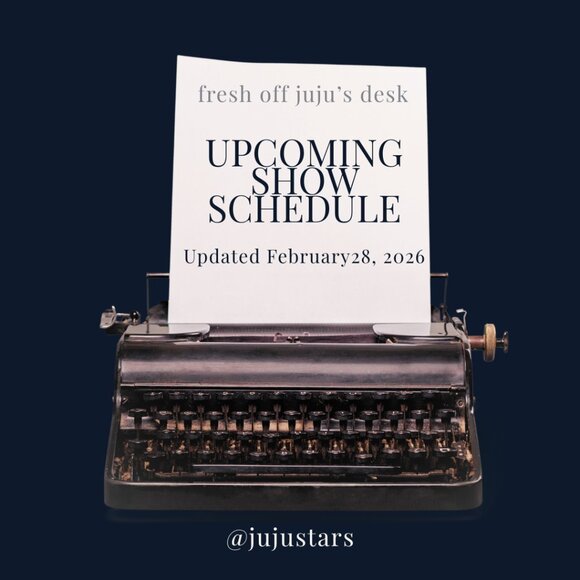 JujuStars Tops - Juju's Upcoming Show Schedule - Updated Regularly!